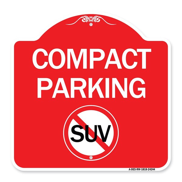 Signmission Compact Parking With No SUV, Red & White Aluminum Architectural Sign, 18" x 18", RW-1818-24244 A-DES-RW-1818-24244 - main